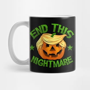 End This Nightmare Mug